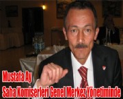 Saha Komiserleri Genel Merkez Yönetimine Mustafa Ay Yer Aldı.