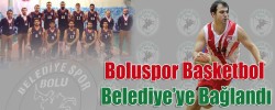 Boluspor Basketbol Belediye’ye Bağlandı