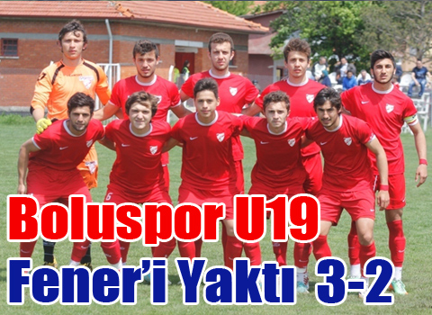 Boluspor U19  Fener'i Yaktı  3-2