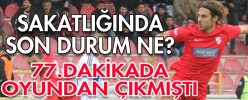 SAKATLIĞINDA SON DURUM NE?