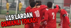 U19’LARDAN OSMANLI TOKADI