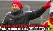 MUZAFFER HOCA’DAN MAÇ SONU AÇIKLAMASI