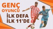 Genç oyuncu ilk defa ilk 11’de…