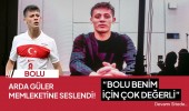 Arda Güler, “Bolu benim için çok değerli”