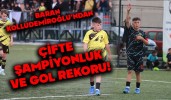 BARAN  KOLLUDEMİROĞLU’NDAN ÇİFTE ŞAMPİYONLUK VE GOL REKORU!