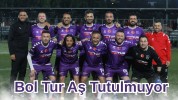 Bol Tur Aş Tutulmuyor