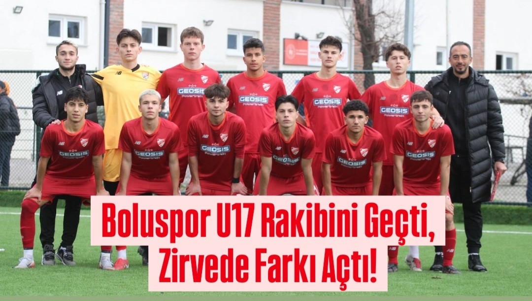 Boluspor U17 Rakibini Geçti, Zirvede Farkı Açtı! Boluspor U17 Rakibini Geçti, Zirvede Farkı Açtı!
