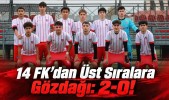 14 FK'dan Üst Sıralara Gözdağı: 2-0!
