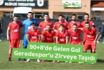 90+8’de Gelen Gol Geredespor’u Zirveye Taşıdı