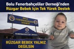 Bolu Fenerbahçeliler Derneği’nden Rüzgar Bebek İçin Tek Yürek