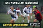 Bolu'nun Kızları Geri Döndü Liderliği Bırakmadı
