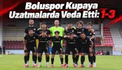 Boluspor Kupaya Uzatmalarda Veda Etti: 1-3