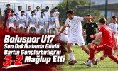 Boluspor U17 Son Dakikalarda Güldü: Bartın Gençlerbirliği’ni 3-2 Mağlup Etti