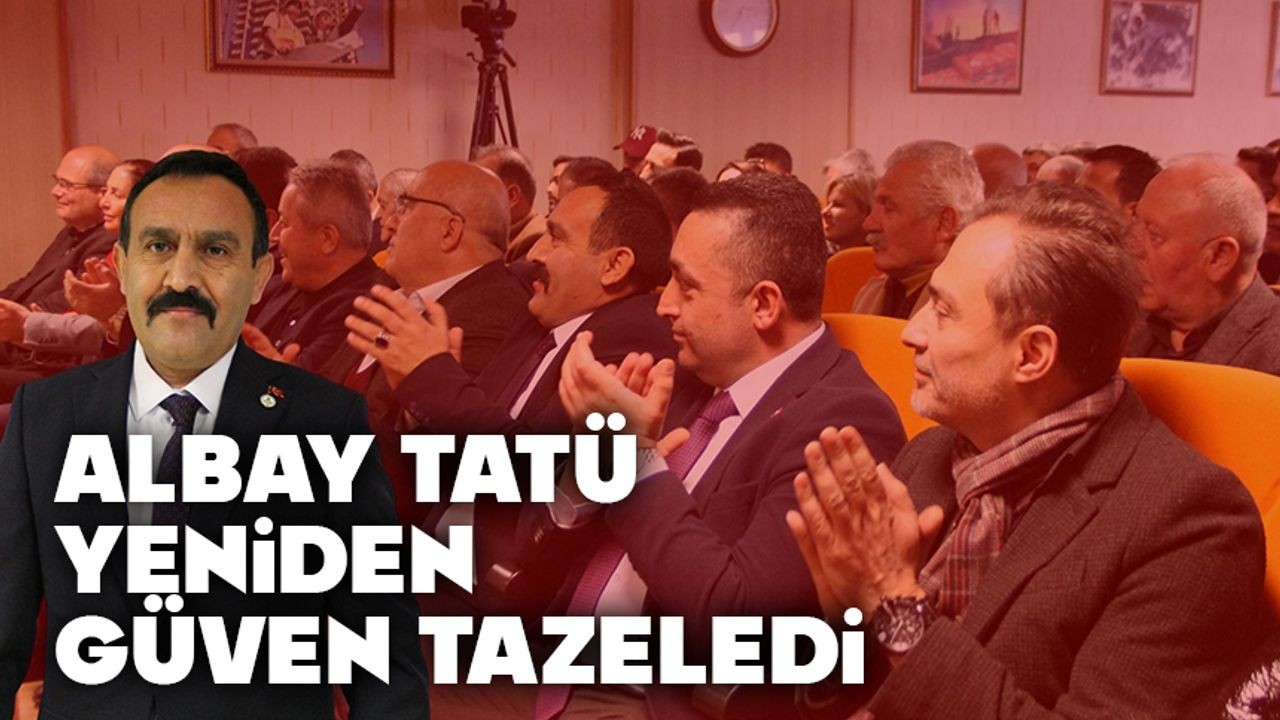ALBAY TATÜ YENİDEN GÜVEN TAZELEDİ