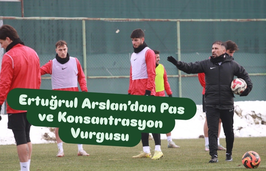 Ertuğrul Arslan’dan Pas ve Konsantrasyon Vurgusu