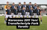 Karacasu 2011 Yeni Transferleriyle Fark Yarattı