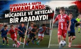 Turnuvada 4. Hafta Tamamlandı: Mücadele ve Heyecan Bir Aradaydı