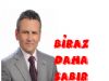 BİRAZ DAHA SABIR.