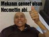 Necmettin Akca vefat etti