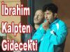 İbrahim Kalpten Gidecekti.