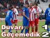 Duvarı Geçemedik (1-2)
