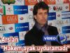 Arslan 'Hakem ayak uyduramadı'