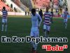 En Zor Deplasman 'Bolu'