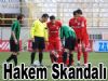 Hakem Sıkandalı