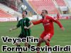 Veysel formu sevindirdi..