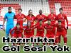 Hazırlıkta Gol Sesi Yok