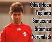 Cihat Hoca Toplantıyı Yorumladı
