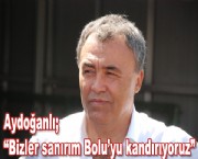 Aydoğanlı; 'Bizler sanırım Bolu'yu kandırıyoruz'