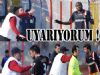 Eriş' in Uyarılar sonuç getirmedi