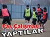PAS ÇALIŞMASI YAPILDI