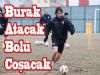 Burak Atacak Bolu Coşacak