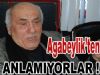 Ağabeylik'den  Anlamıyorlar