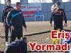 Eriş Yormadı