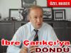 İbre Necip Çarıkçı'ya Döndü