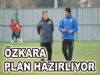 Özkara Plan Hazırlıyor