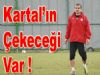 Kartal'ın Yaser'den Çekeceği Var