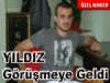Yaser Görüşmeye Geldi