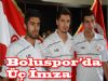 Boluspor'da 3 İmza