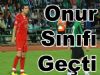Onur Türk Sınıfı Geçti