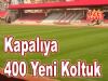 Kapalı'ya 400 Yeni Koltuk