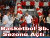 Basketbol'dan Muhteşem Açılış