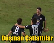 Düşman Çatlattılar