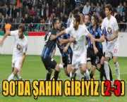 90'DA ŞAHİN GİBİYİZ (2-3)