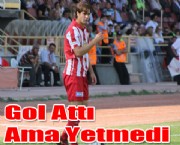 Gol Attı Ama Yetmedi