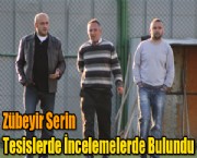 Zübeyir Serin  Tesislerde İncelemelerde Bulundu