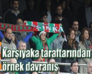 Karşıyaka taraftarından örnek davranış